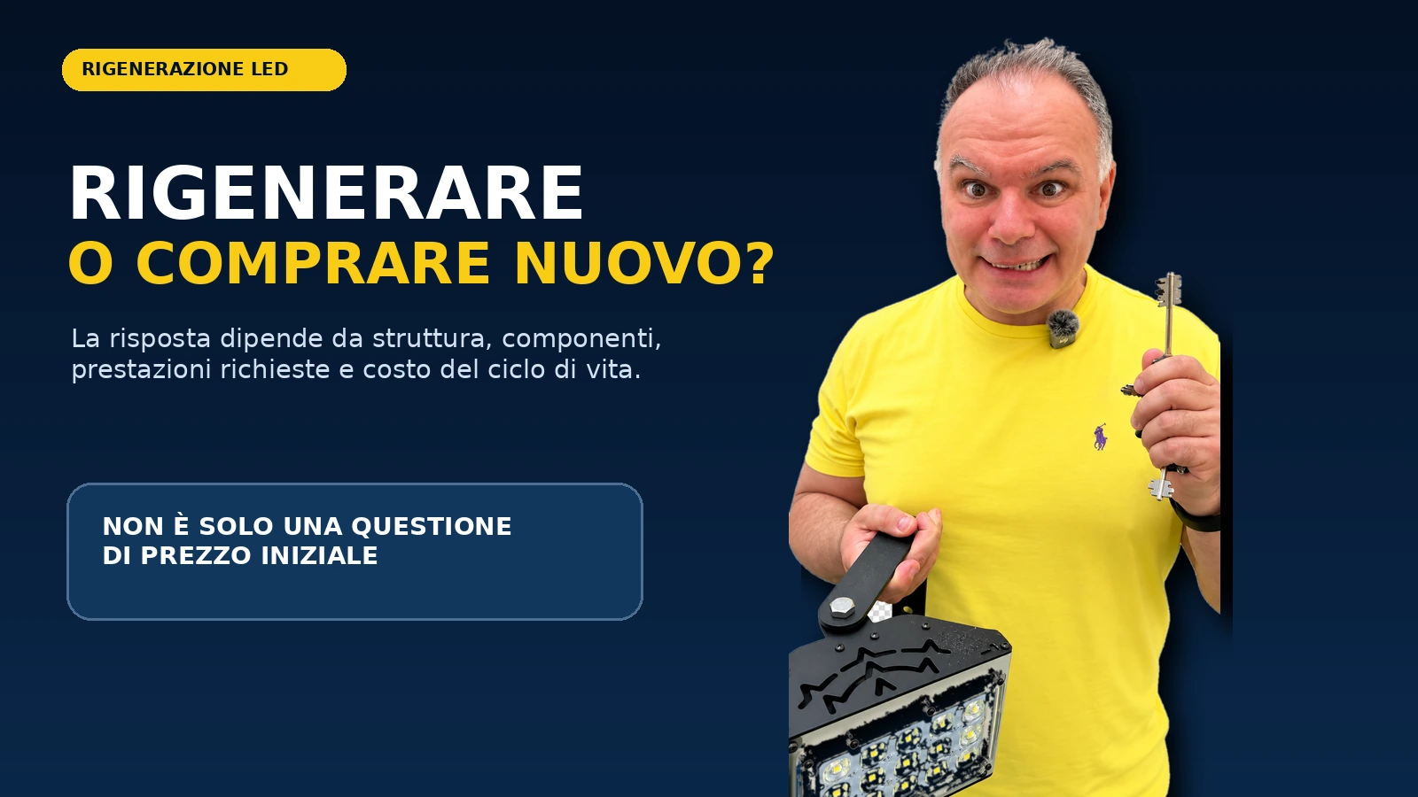 Fabio Locorotondo confronta la rigenerazione di una lampada LED con l'acquisto di un apparecchio nuovo