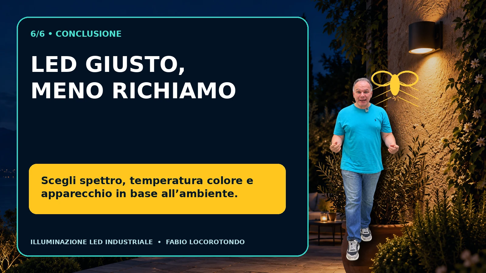 Scelta corretta della lampada LED per ridurre il richiamo degli insetti