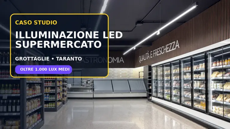 Illuminazione LED supermercato a Grottaglie: oltre 1.000 lux